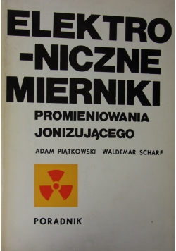 Elektroniczne mierniki promieniowania jonizującego.  Poradnik