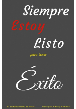 Siempre Estoy Listo para tener Éxito