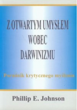 Z otwartym umysłem wobec darwinizmu