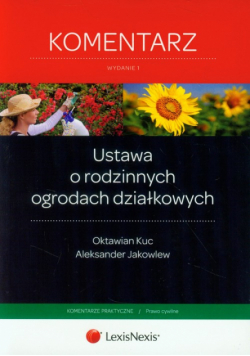 Ustawa o rodzinnych ogrodach działkowych. Komentarz