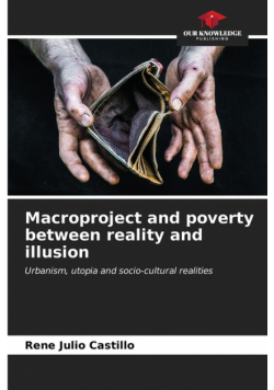 Macroproject and poverty between reality and illusion