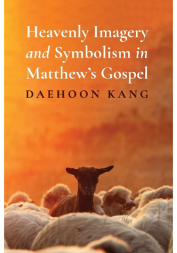 Heavenly Imagery and Symbolism in Matthew's Gospel