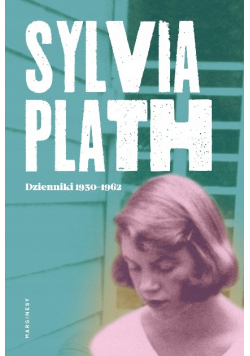 Plath Dzienniki 1950 - 1962