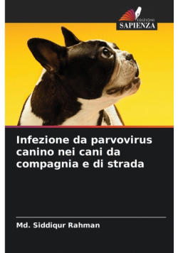 Infezione da parvovirus canino nei cani da compagnia e di strada