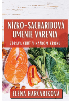 Nízko-Sacharidová Umenie Varenia