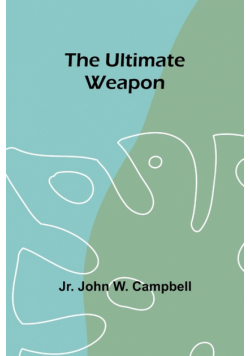 The Ultimate Weapon