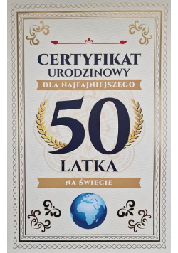 Karnet Certyfikat Urodzinowy 50 urodziny męskie