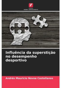 Influência da superstição no desempenho desportivo