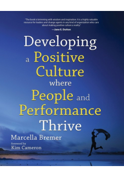 Developing a positive culture where people and performance thrive