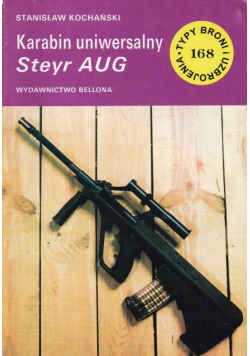 Typy broni i militaria Nr. 168 Karabin uniwersalny Steyr AUG