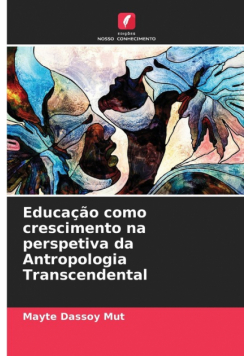 Educação como crescimento na perspetiva da Antropologia Transcendental