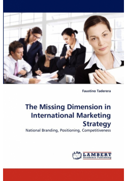 The Missing Dimension in International Marketing Strategy