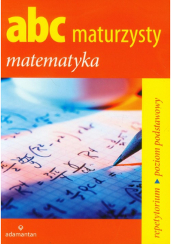ABC maturzysty Matematyka Repetytorium