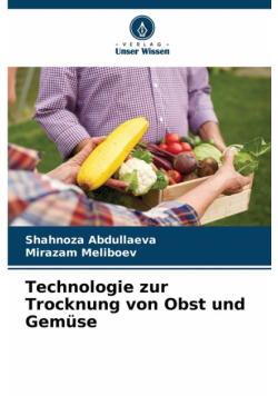 Technologie zur Trocknung von Obst und Gemüse