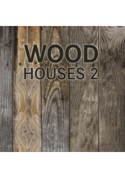 Wood Houses 2