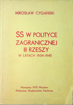SS W Polityce Zagranicznej III Rzeszy w latach 1934  - 1945