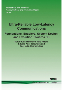 Ultra-Reliable Low-Latency Communications