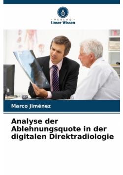Analyse der Ablehnungsquote in der digitalen Direktradiologie