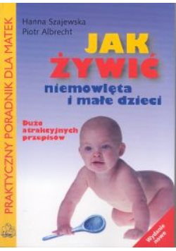 Jak żywić niemowlęta i małe dzieci
