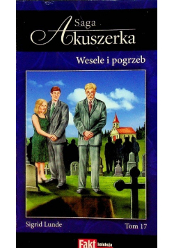 Saga Akuszerka Tom 17 Wesele i pogrzeg