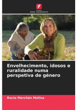 Envelhecimento, idosos e ruralidade numa perspetiva de género