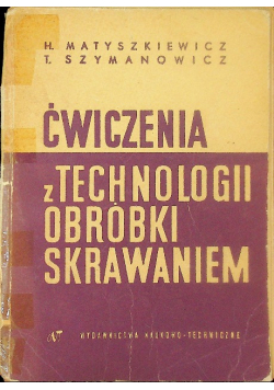 Ćwiczenia z technologii obróbki skrawaniem