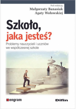 Szkoło, jaka jesteś?