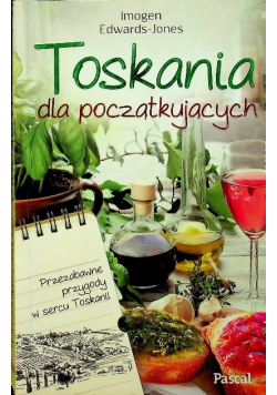 Toskania dla początkujących