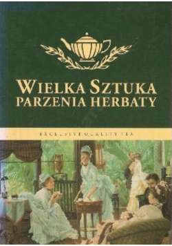 Wielka sztuka parzenia herbaty