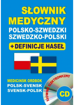 Słownik medyczny polsko-szwedzki szwedzko-polski + definicje haseł + CD (słownik elektroniczny)
