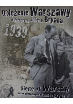 Oblężenie Warszawy w barwnej fotografii Juliena Bryana z DVD