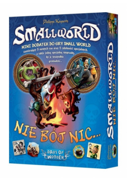 Small World Nie bój nic