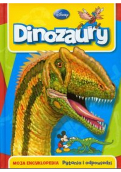 Dinozaury Moja encyklopedia