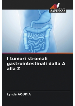 I tumori stromali gastrointestinali dalla A alla Z