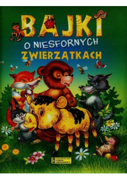 Bajki o niesfornych zwierzątkach