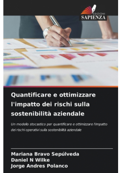 Quantificare e ottimizzare l'impatto dei rischi sulla sostenibilità aziendale