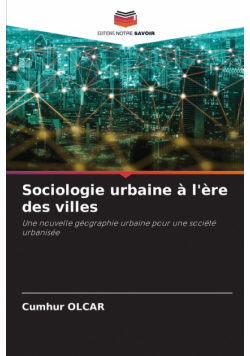 Sociologie urbaine à l'ère des villes