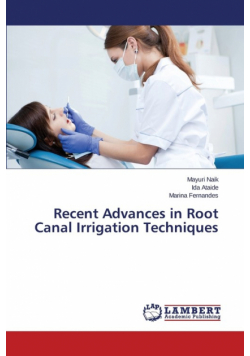 Recent Advances in Root Canal Irrigation Techniques