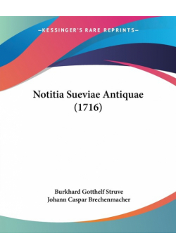 Notitia Sueviae Antiquae (1716)