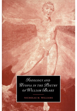 Ideology and Utopia in the Poetry of William Blake