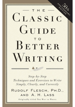 Classic Guide to Better Writing, The