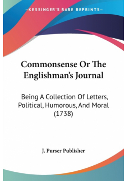 Commonsense Or The Englishman's Journal