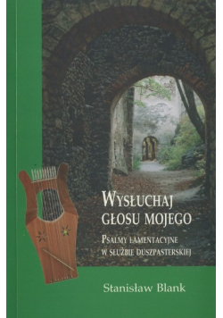 Wysłuchaj głosu mojego
