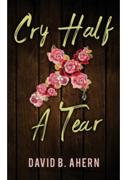 Cry Half A Tear