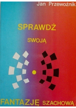 Sprawdź swoją fantazję szachową