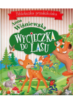 Wycieczka do lasu Biblioteczka przedszkolaka