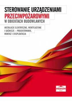 Sterowanie urządzeniami przeciwpożarowymi w obiektach budowlanych