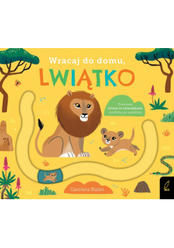 Wracaj do domu, lwiątko