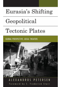 Eurasia's Shifting Geopolitical Tectonic Plates