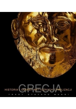 Grecja. Historia i skarby antycznych cywilizacji